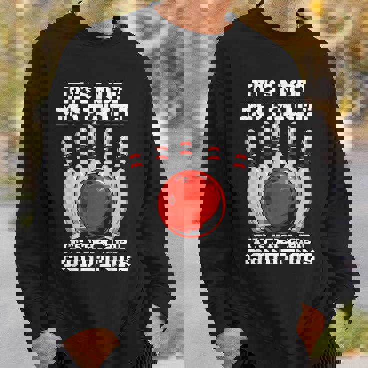 ボウリング It's Not My Fault It's The Lane Conditions ボウラー スウェットシャツ 彼への贈り物