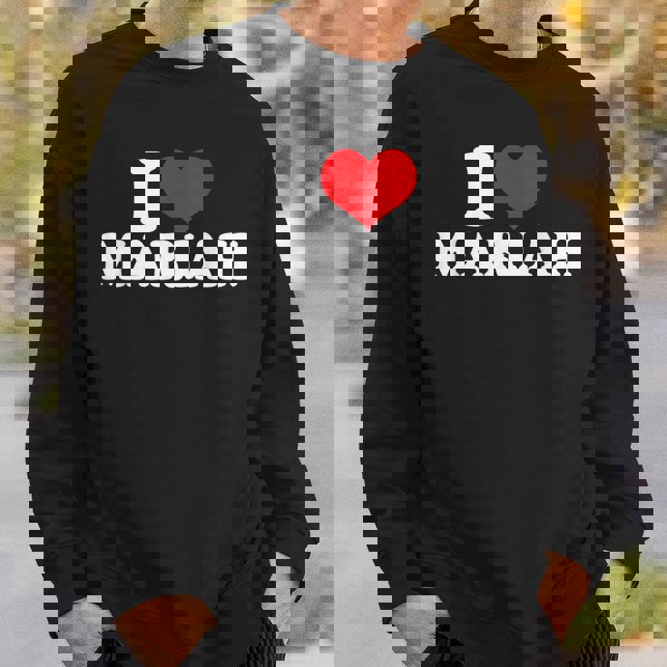 マライアが大好き、マライアが好き スウェットシャツ 彼への贈り物