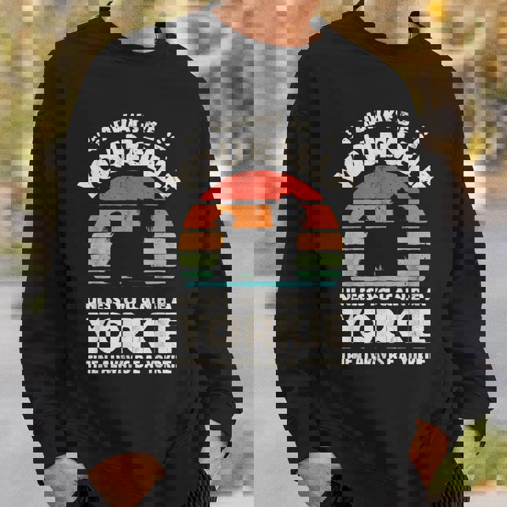 ヨークシャーテリア Always Be Yourself レトロ 70年代犬 スウェットシャツ 彼への贈り物