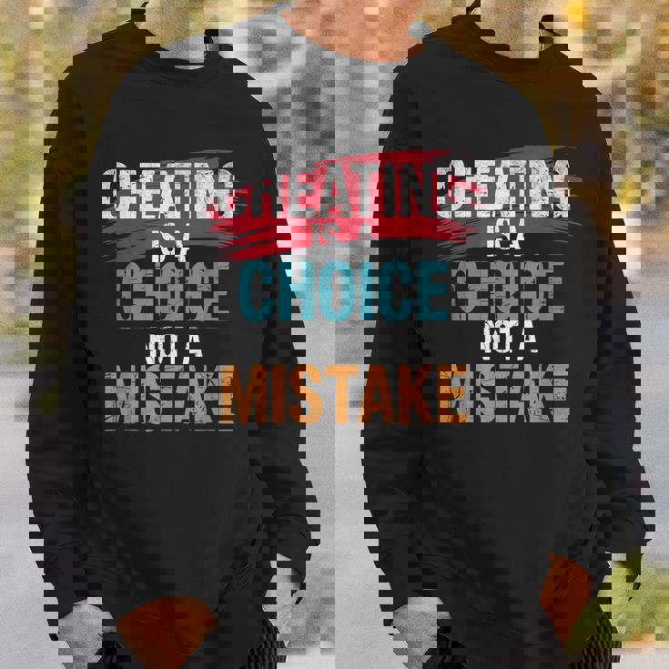 不正行為は選択であり、間違いではない詐欺師失恋のチート スウェットシャツ 彼への贈り物