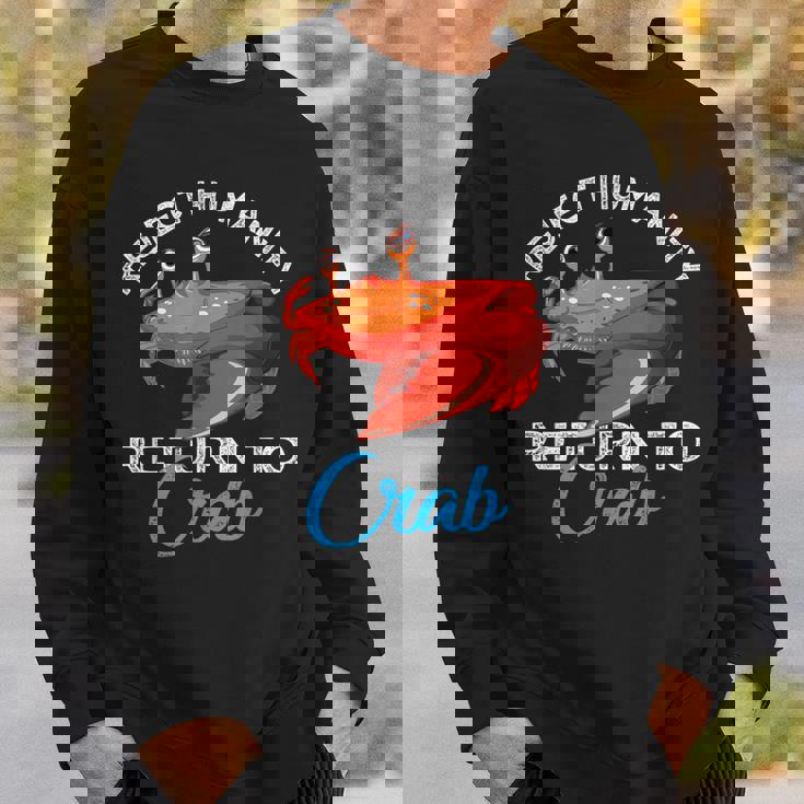 人類を拒絶するカニに戻る進化カニを抱きしめろ スウェットシャツ 彼への贈り物