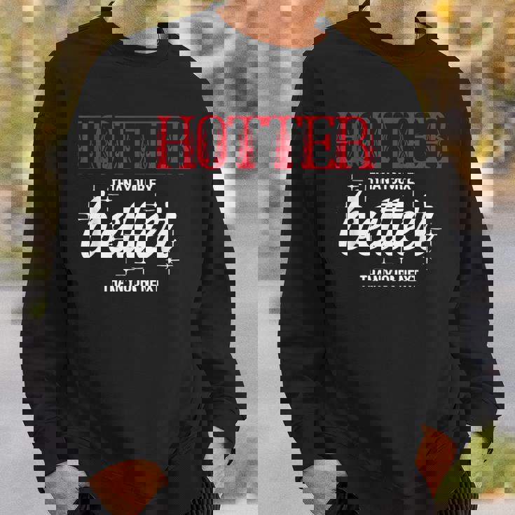 元カレより暑い-次の面白い彼氏よりもいい スウェットシャツ 彼への贈り物