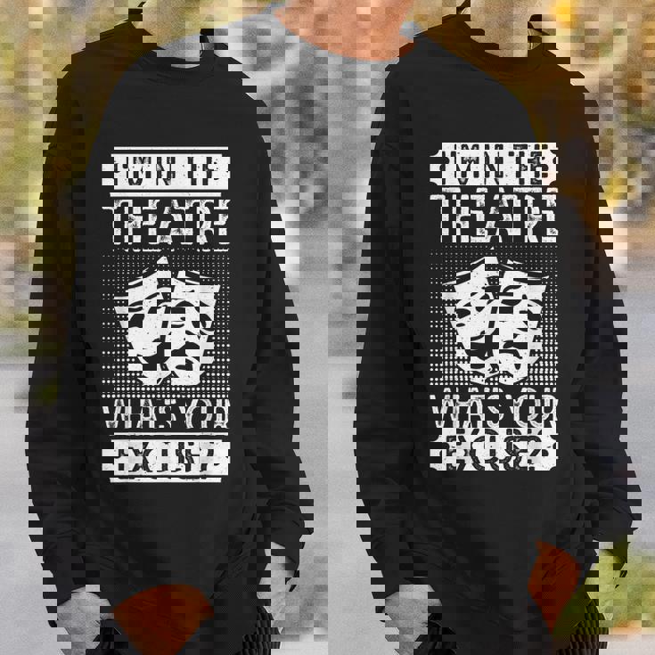 劇場 What´S Your Excuse 俳優ミュージカル劇場 スウェットシャツ 彼への贈り物