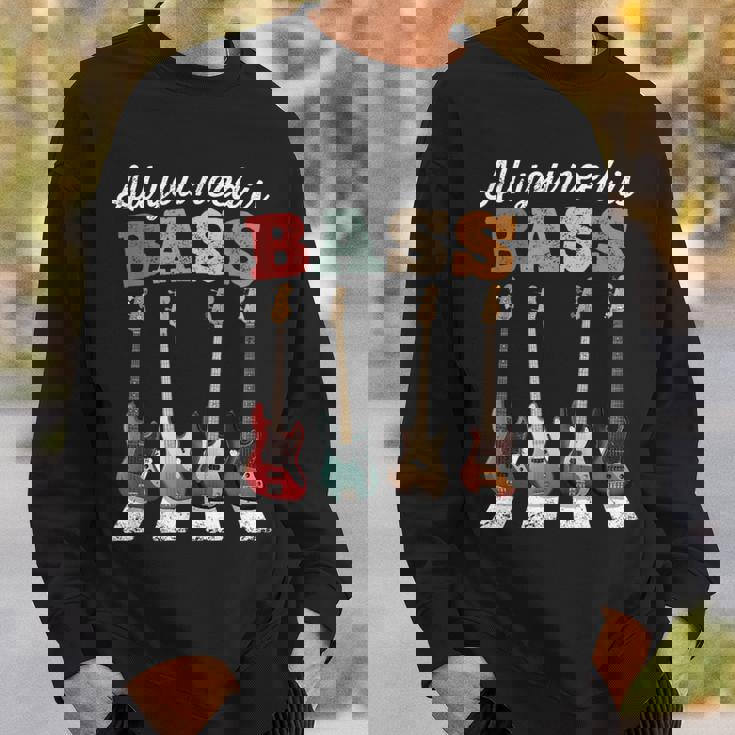 必要なのはベースだけ ベーシストのための有名なクロスウォーク All You Need Is Bass スウェットシャツ 彼への贈り物