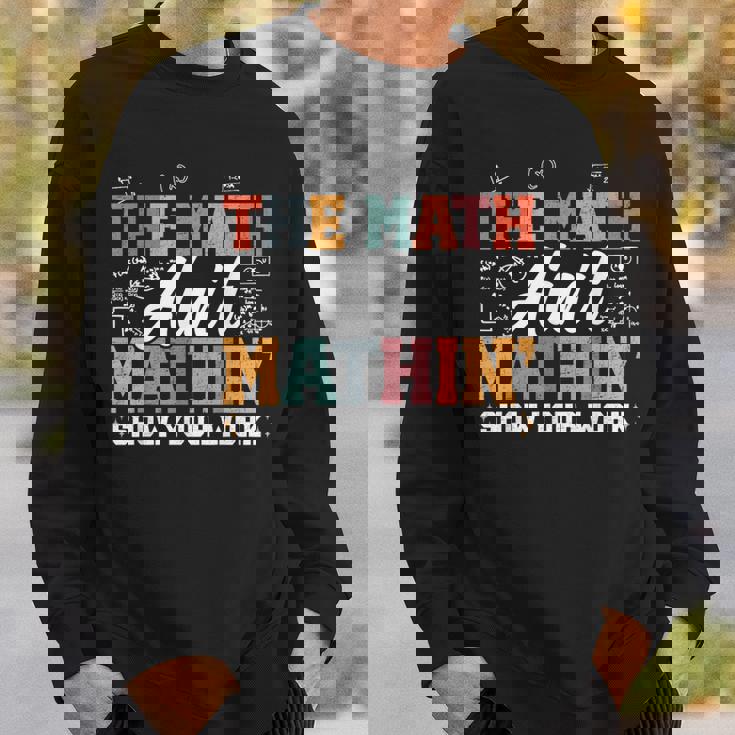 数学は数学じゃない仕事を見せて面白い数学教師 スウェットシャツ 彼への贈り物