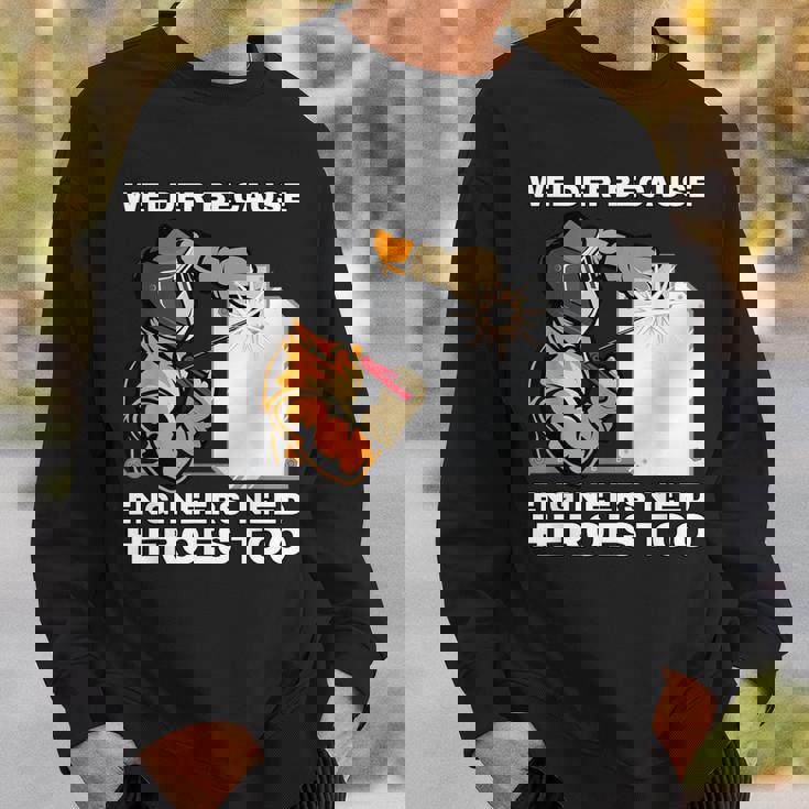 溶接工エンジニアにはヒーローが必要だから 面白すぎる溶接 スウェットシャツ 彼への贈り物