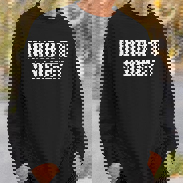 社会への負担 長袖tシャツ スウェットシャツ 彼への贈り物