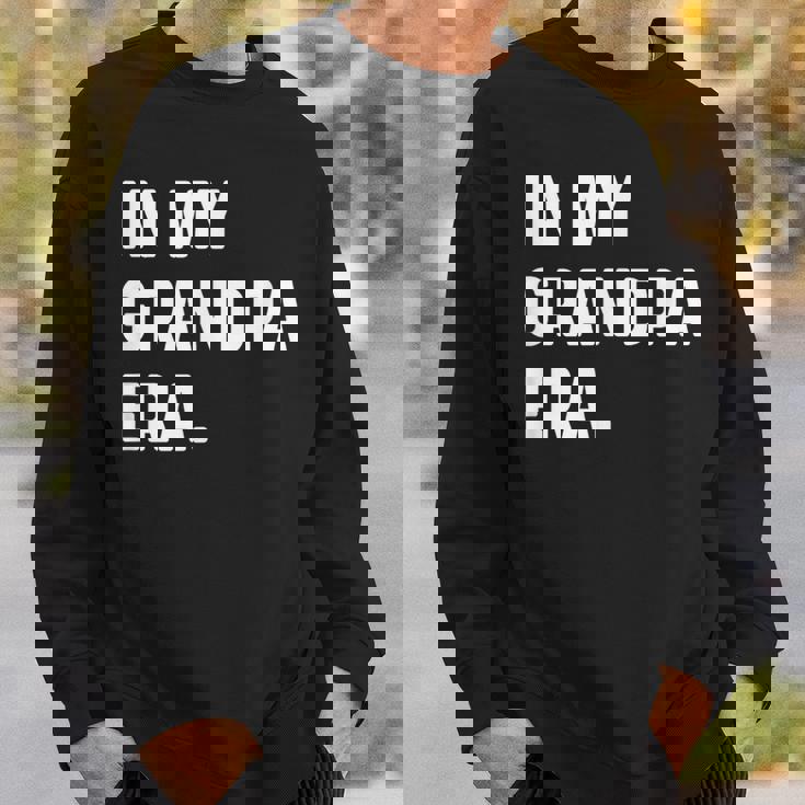 私のおじいちゃんの時代-新しいおじいちゃんパパ スウェットシャツ 彼への贈り物