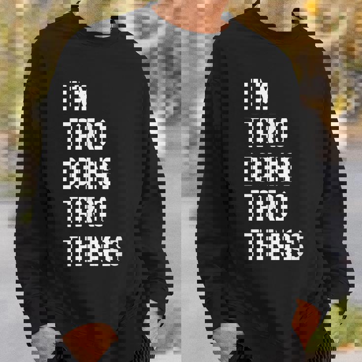 私は Taroです。Taro が行うことを行う。 スウェットシャツ 彼への贈り物