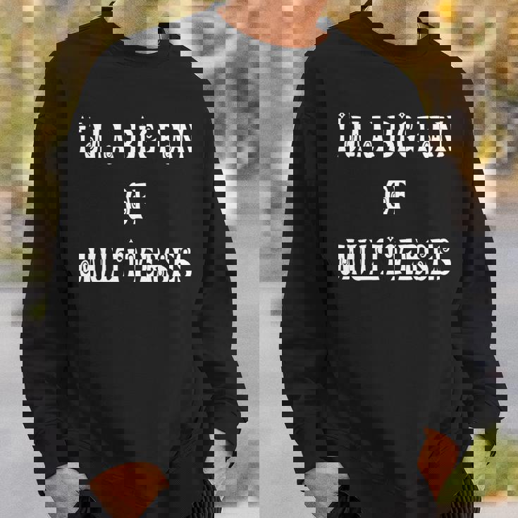 私はマルチバースの大ファンです 長袖tシャツ スウェットシャツ 彼への贈り物