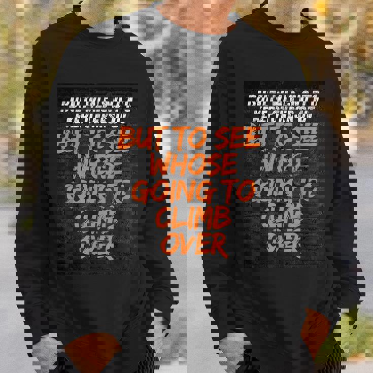 私は他の人を締め出すのではなく、見るために壁を作りました。 スウェットシャツ 彼への贈り物