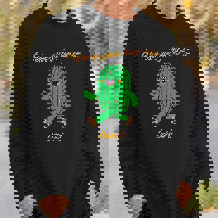 私を抱きしめる前にしないでください スウェットシャツ 彼への贈り物