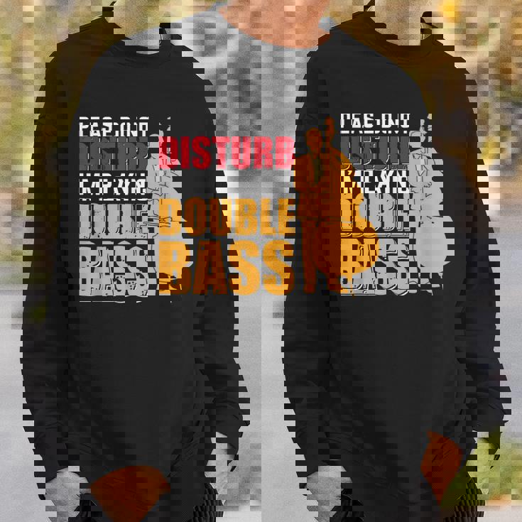 邪魔しないでください私はコントラバス奏者です スウェットシャツ 彼への贈り物