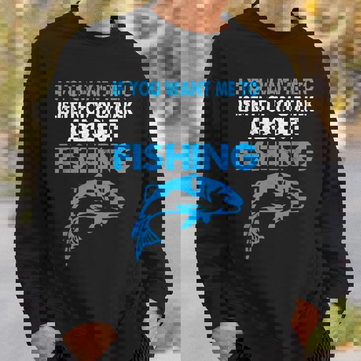 釣りについての話を聞いてほしい場合のグラフィック スウェットシャツ 彼への贈り物