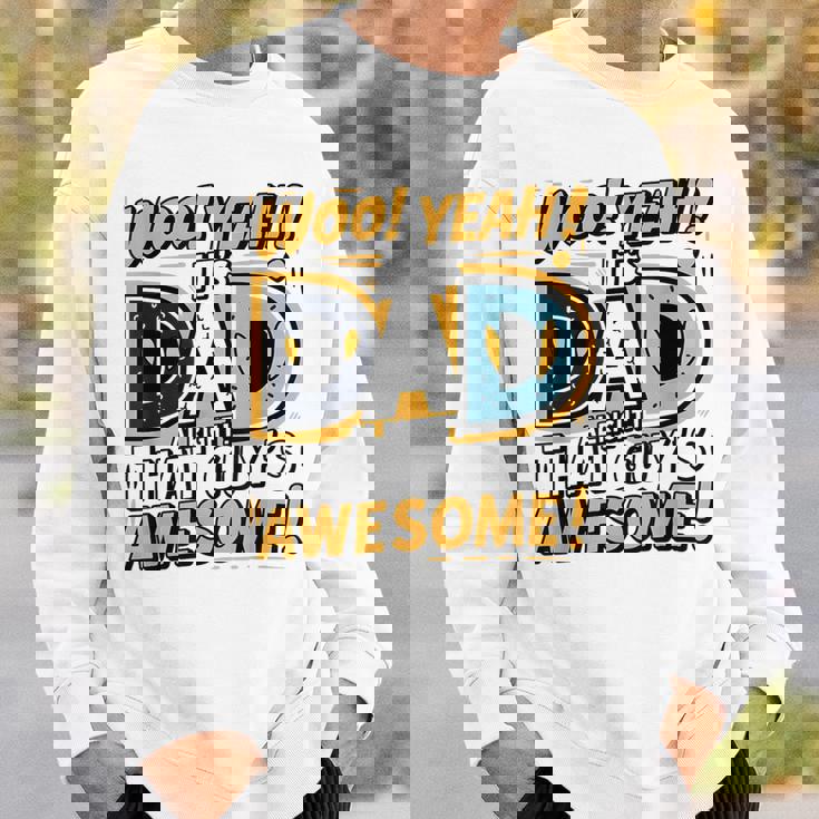 Dad Alright That Guys Awesome 父の日 スウェットシャツ 彼への贈り物