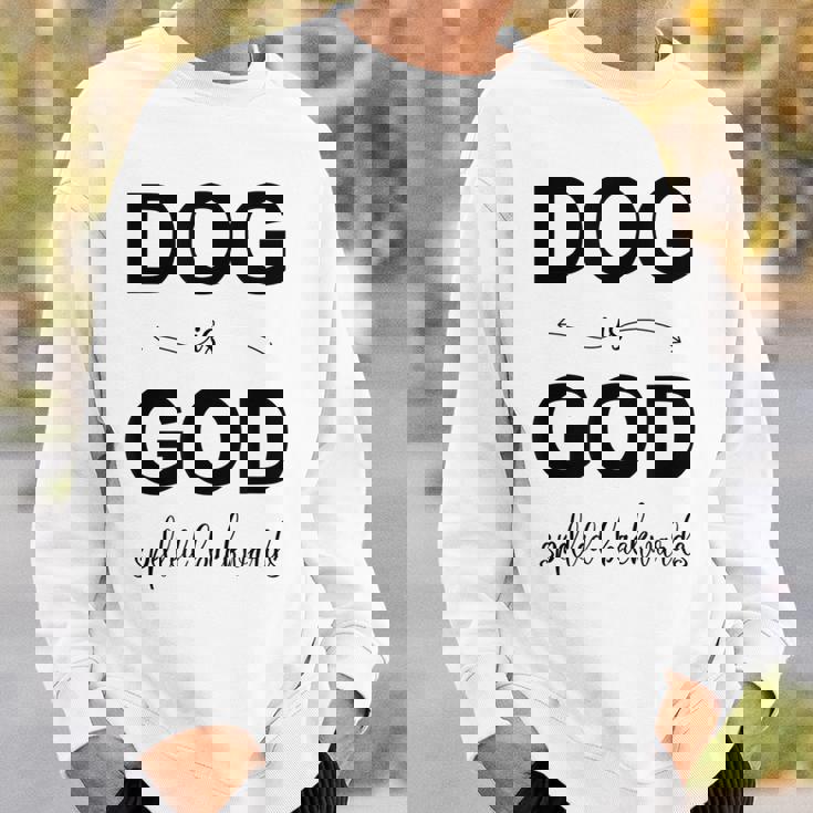 Dog Is Godpelled Backwards-面白い犬の言葉 スウェットシャツ 彼への贈り物