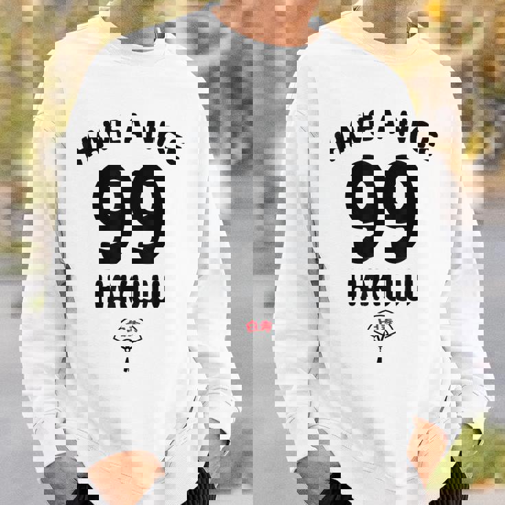 Have A Nice Hakuju 白寿 誕生日 誕生日おめでとう ネタ ジョーク ギャグ お笑い ツッコミ おもしろ スウェットシャツ 彼への贈り物