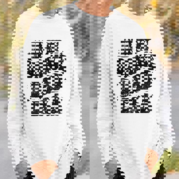 In My Dance Dad Era Dance Dad 父の日 長袖tシャツ スウェットシャツ 彼への贈り物