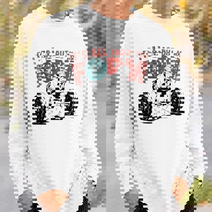 It's All About The Form デッドリフティング トランプ ワークアウト ジム 面白い 長袖tシャツ スウェットシャツ 彼への贈り物