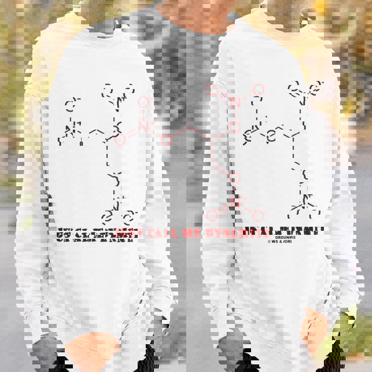 Just Call Me Dynamite ニトログリセリン 化学分子 ユーモア スウェットシャツ 彼への贈り物