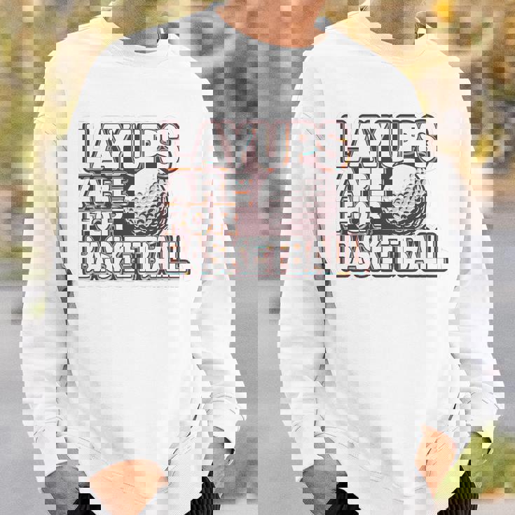 Layups Are For Basketball ゴルフ ユーモア スポーツ スウェットシャツ 彼への贈り物