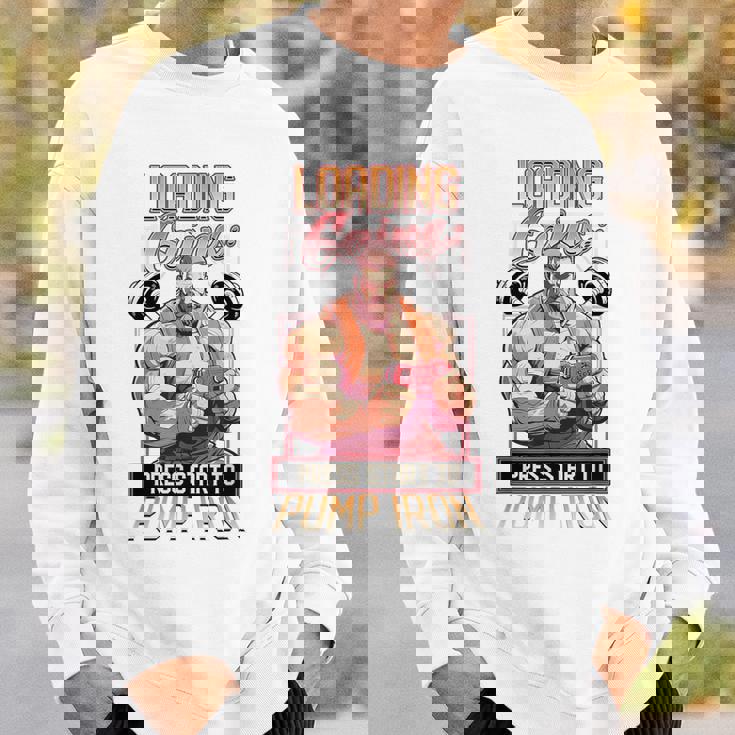 Loading Gains プレススタートからポンプ鉄ボディビルディング スウェットシャツ 彼への贈り物