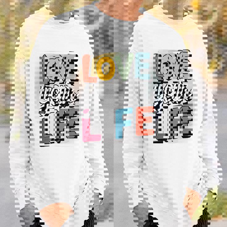 Love Your Life インスピレーション引用シャツ モチベーションアップ スウェットシャツ 彼への贈り物