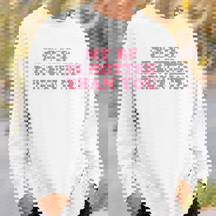 My Boyfriend Is Hotter Than You スウェットシャツ 彼への贈り物