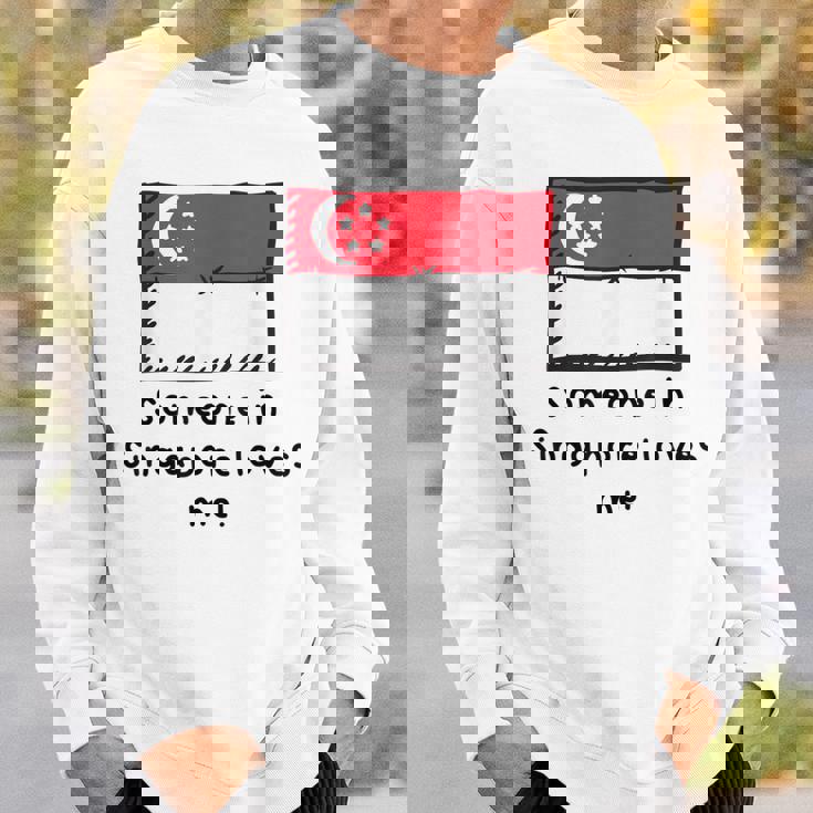 Someone Iningapore Loves Me シンガポール国旗 スウェットシャツ 彼への贈り物