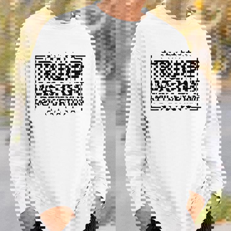 Trump Was Right About Everything Trump President 2024 スウェットシャツ 彼への贈り物