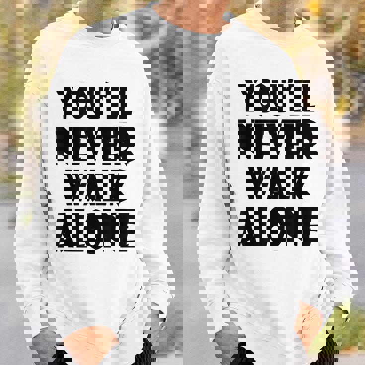 You'll Never Walk Alone スウェットシャツ 彼への贈り物