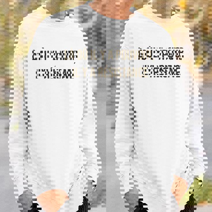 「パワーがあるところ、抵抗がある」 フーコー。 スウェットシャツ 彼への贈り物