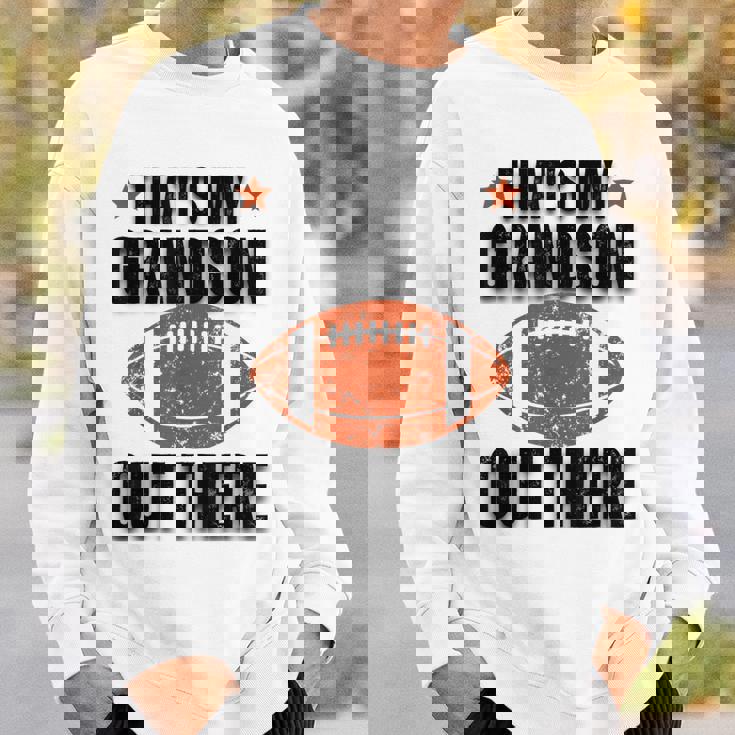 あれは俺の孫だ。フットボール・ファニー・フットボール・グランマ スウェットシャツ 彼への贈り物