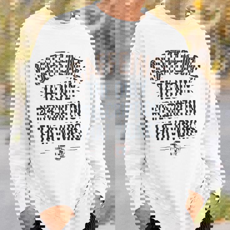 カフェイン 効く唯一の処方箋 スウェットシャツ 彼への贈り物