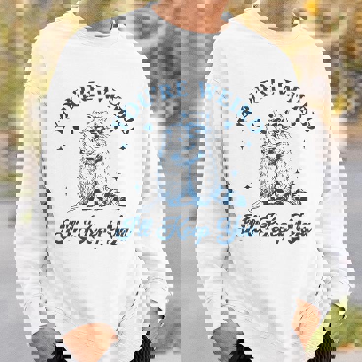 君は奇妙だよ君をキープするチーム・トラッシュ・ラクーン・オポッサム・ミーム スウェットシャツ 彼への贈り物