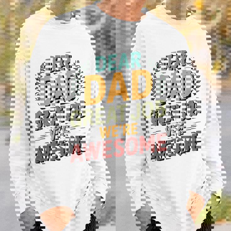 親愛なるお父さん素晴らしい仕事私たちは素晴らしい父の日ありがとう スウェットシャツ 彼への贈り物