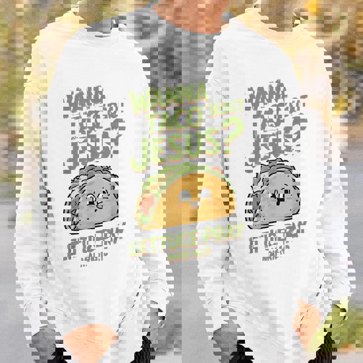 面白いクリスチャンタコス、Wanna Taco 'Bout Jesus スウェットシャツ 彼への贈り物