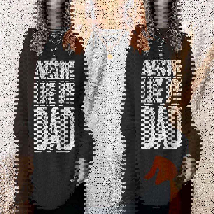 Awesome Like My Dad シャツ キッズ 息子 娘 父の日 スウェットシャツ 彼女への贈り物