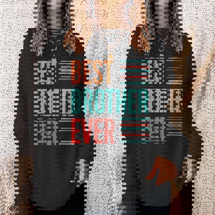 Best Brother Ever 引用デザイン。 スウェットシャツ 彼女への贈り物