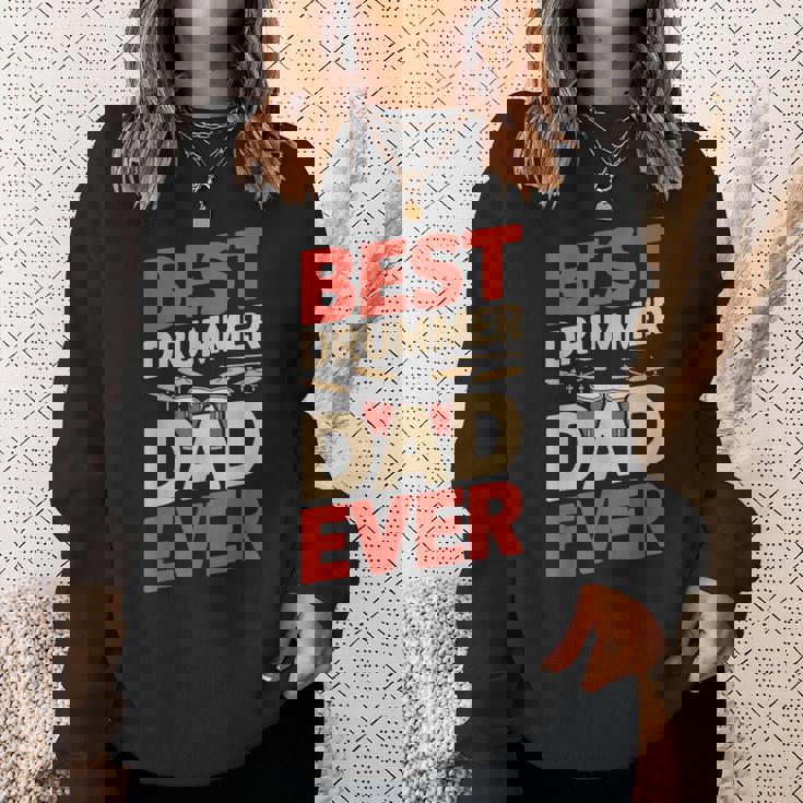 Best Drummer Dad Ever For ギフト アイデア ドラム ファニー パパ スウェットシャツ 彼女への贈り物