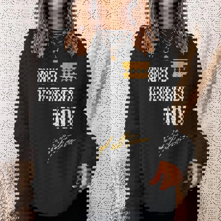 Bow To The Greatest Andy Of All Time ファーストネームのことわざ スウェットシャツ 彼女への贈り物