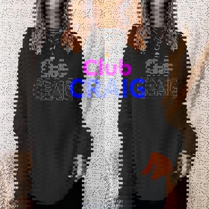 Club Craig 家族再会分隊 名前 スウェットシャツ 彼女への贈り物