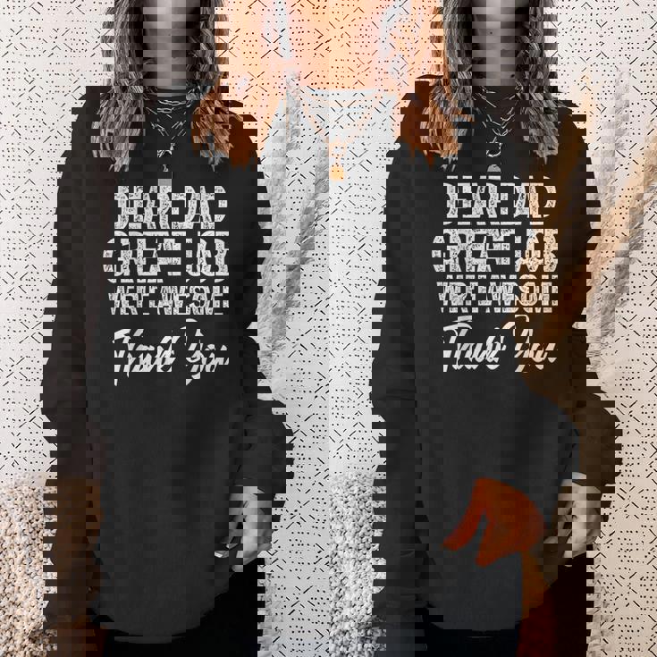 Dear Dad Great Job Were Awesome 父の日 スウェットシャツ 彼女への贈り物