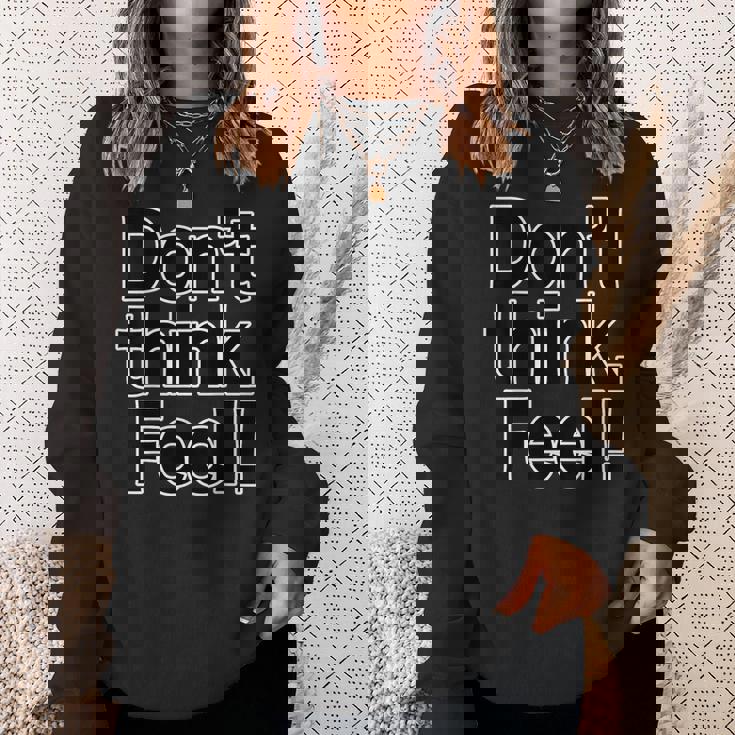 Don't Think Feel！考えるな、感じろ！（Big フォント）【オタt】映画 名言 セリフ 面白い言葉 スウェットシャツ 彼女への贈り物