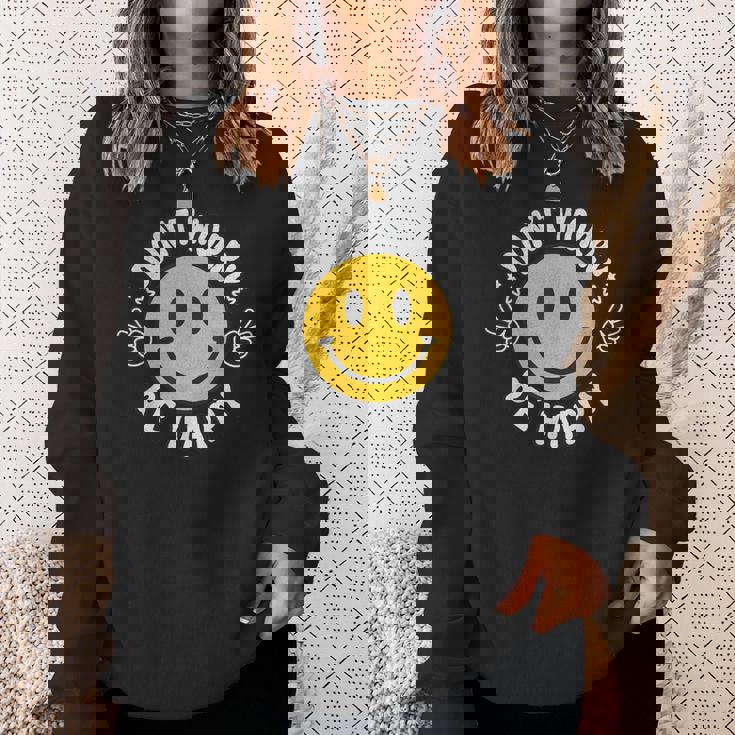 Don't Worry We Be Happymile Face レトロ グルービー 70年代 スウェットシャツ 彼女への贈り物