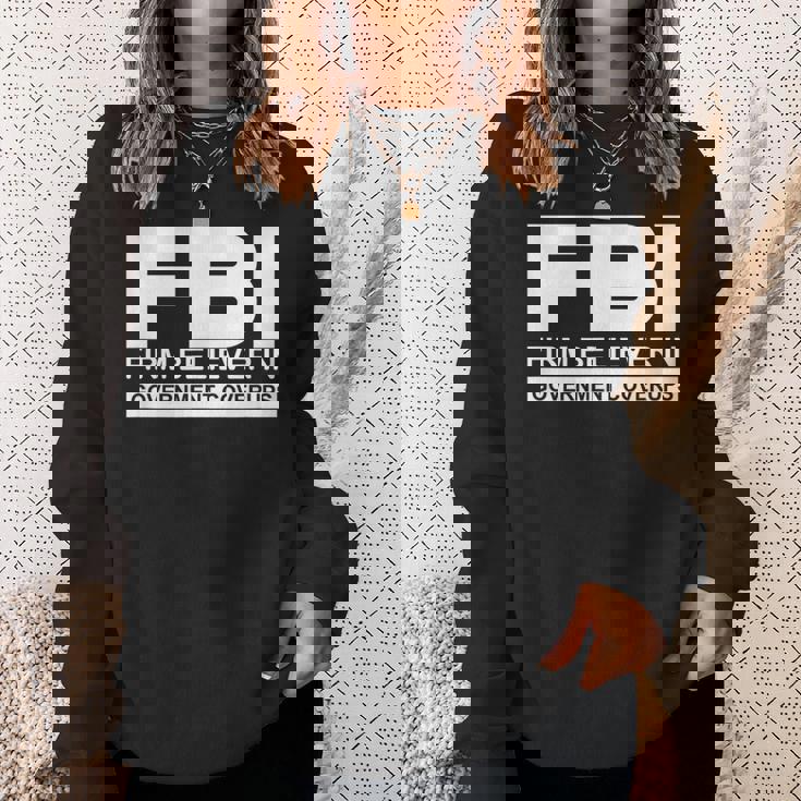 Fbiは州の隠蔽を固く信じています。 スウェットシャツ 彼女への贈り物