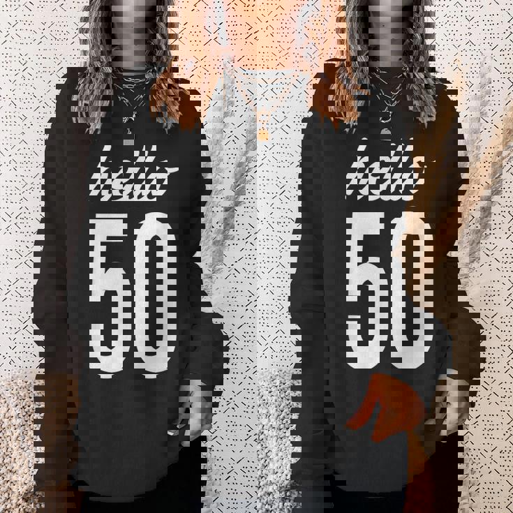 Hello 50 Birthday Bday 50歳の誕生日 50歳 スウェットシャツ 彼女への贈り物