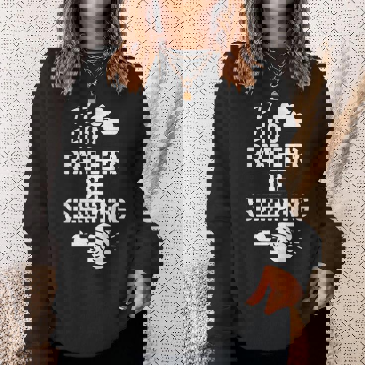 I'd Rather Beleeping leep Quote スウェットシャツ 彼女への贈り物