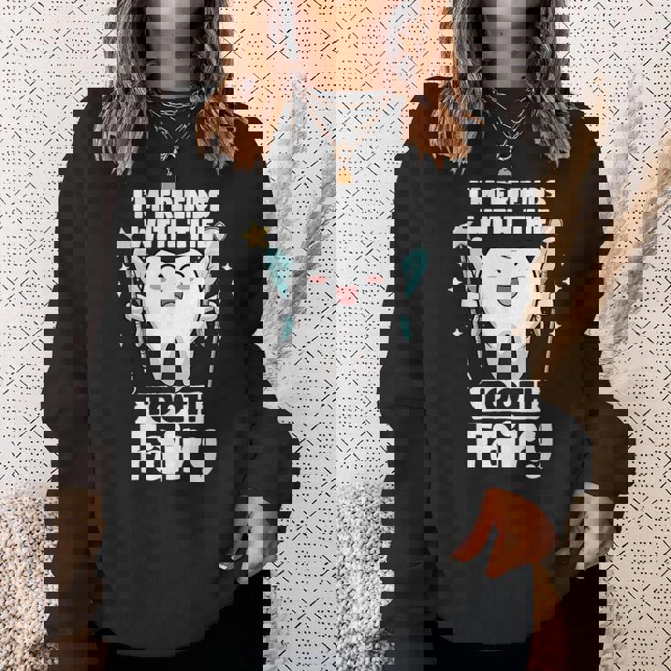 I'm Friends With The Tooth Fairy 歯科 小児歯科医 スウェットシャツ 彼女への贈り物