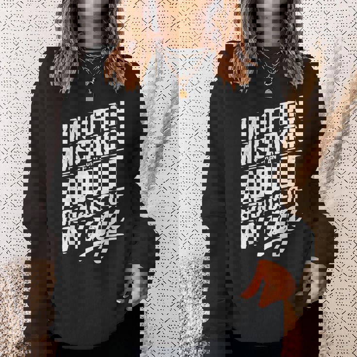 I'm Often Mistaken For An Adult Because Of My Age スウェットシャツ 彼女への贈り物